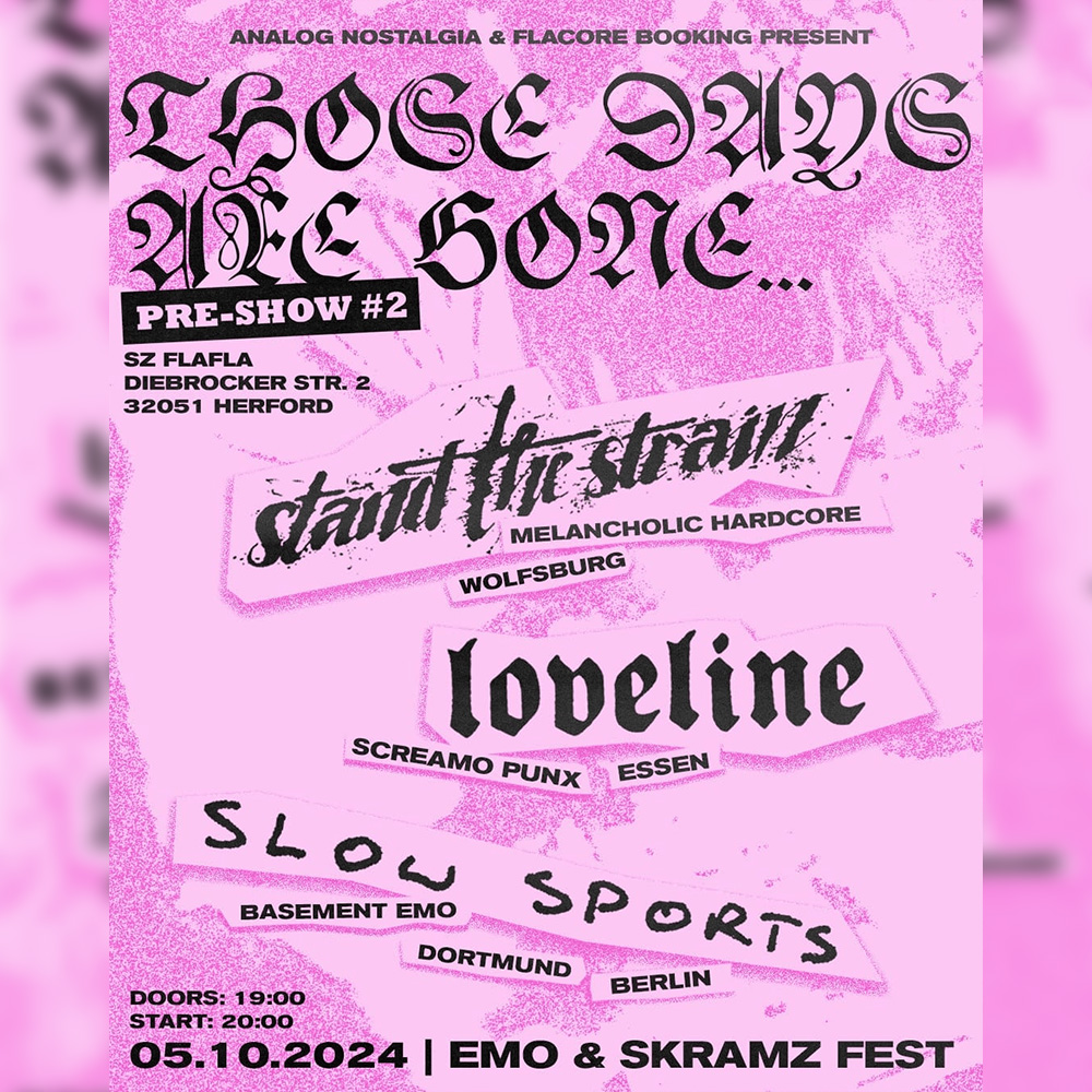 STAND THE STRAIN (melodic hc) + LOVELINE (screamo punx) + SLOW SPORTS (basement emo)